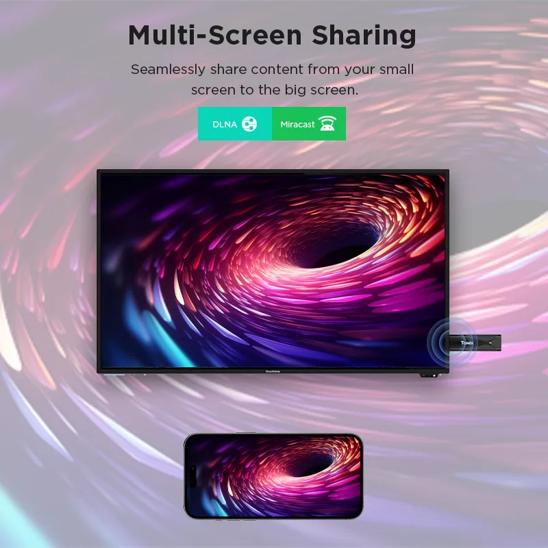 Android TV Stick Multi-Screen Sharing Seamlessly share content from your small screen to the big screen. DLNA Miracast