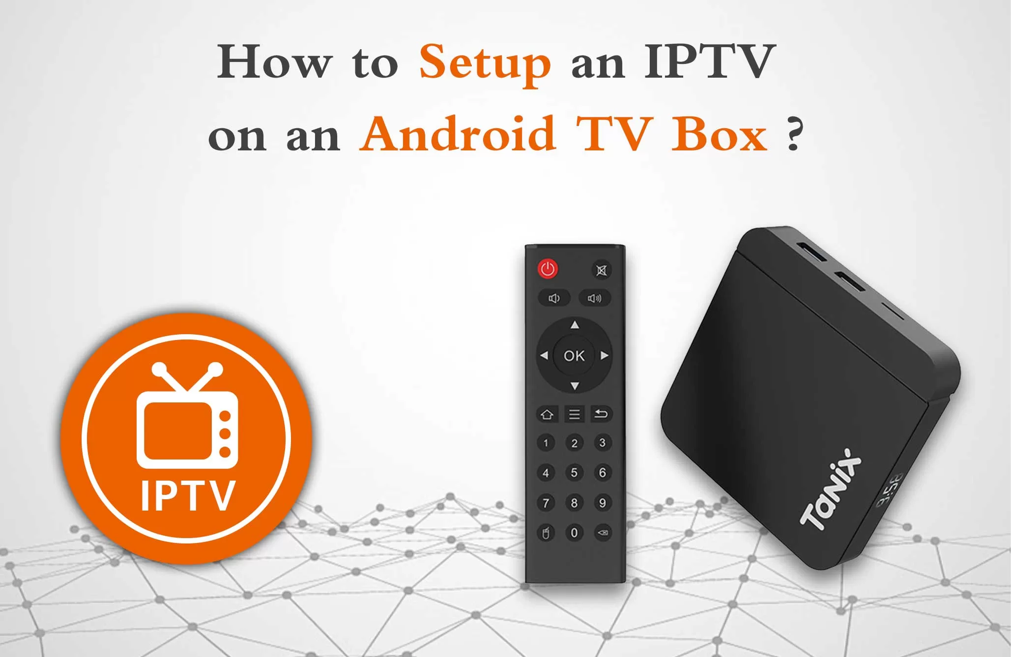 How can I setup an IPTV on an Android TV box