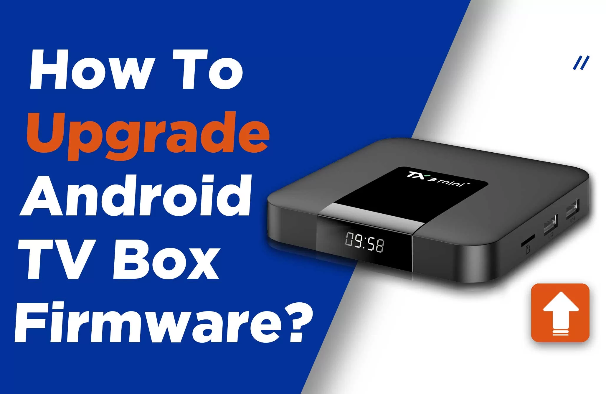 How to upgrade Android TV box firmware